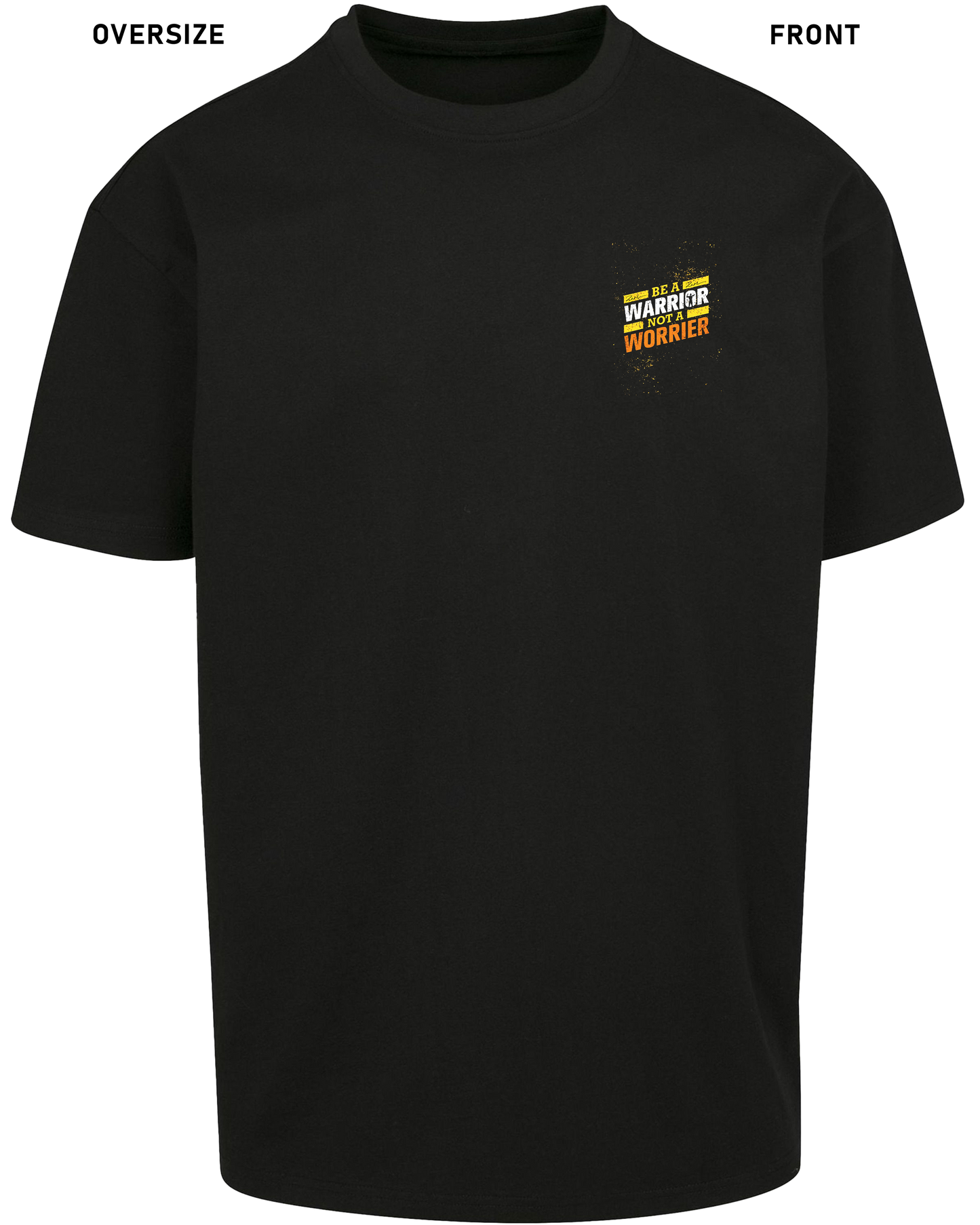 Be a Warrior - Premium Shirt Z102/Z136