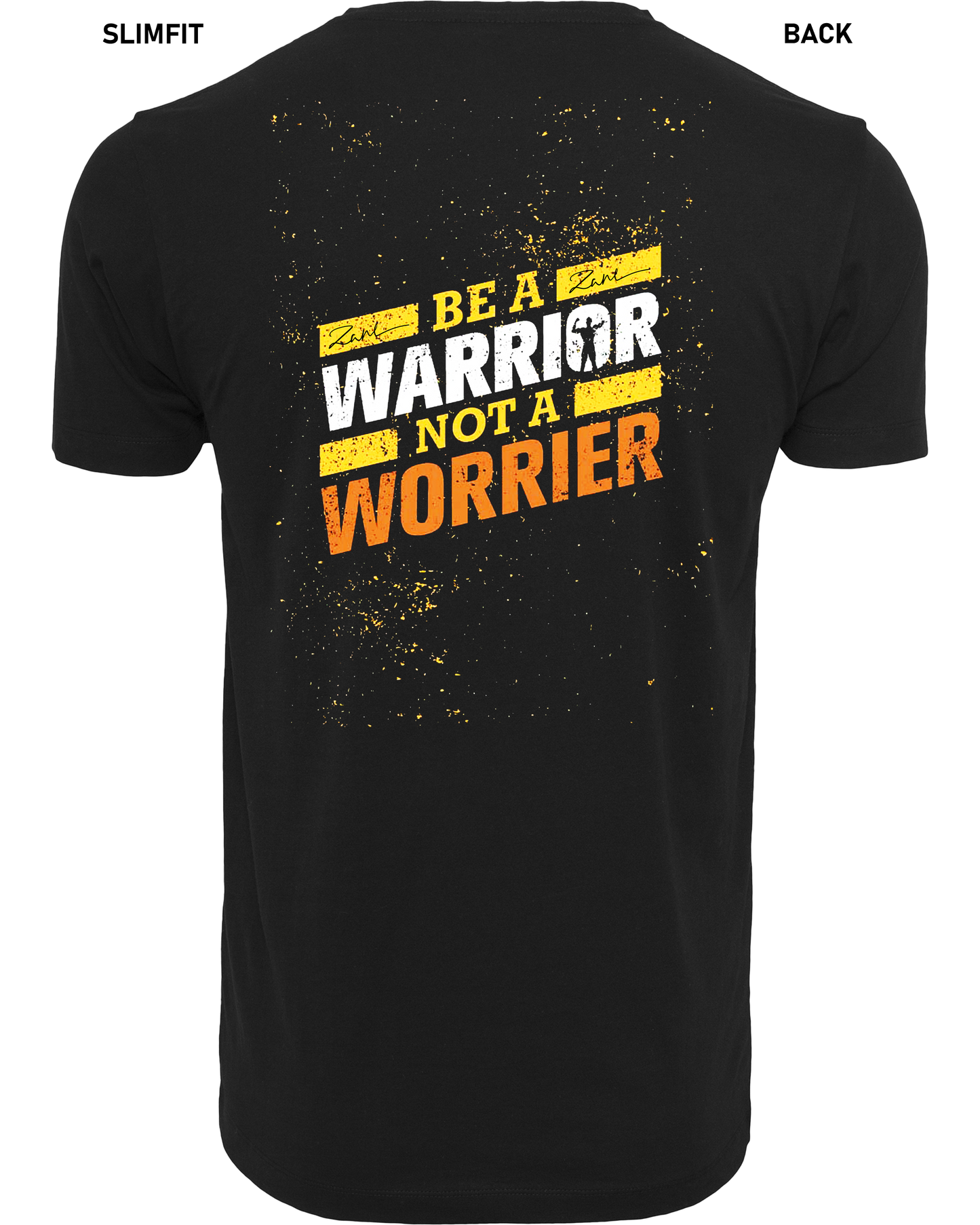 Be a Warrior - Premium Shirt Z102/Z136