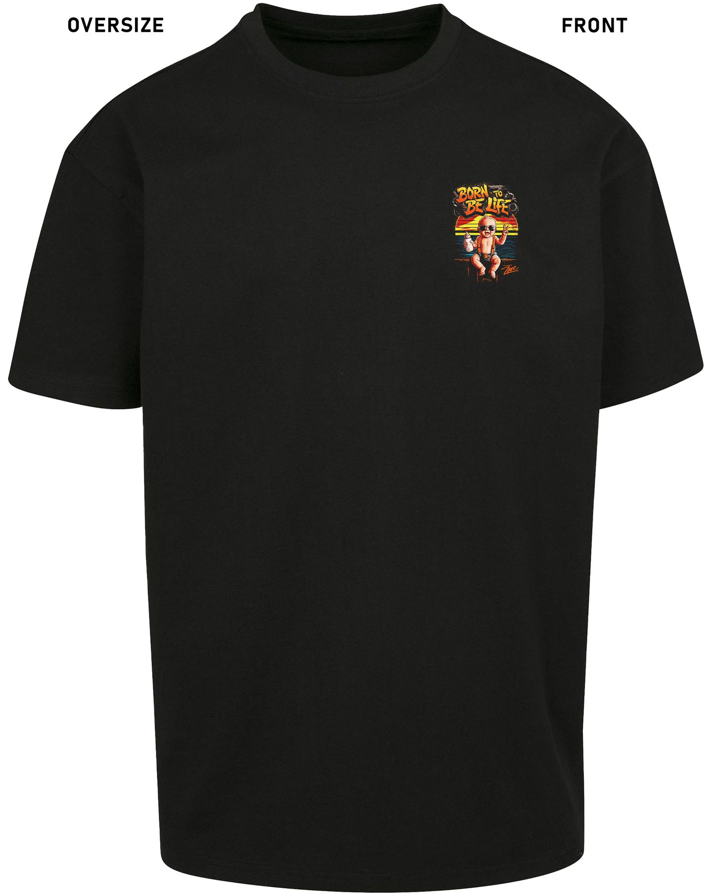 Born to be Life - Premium Shirt Z102/Z136