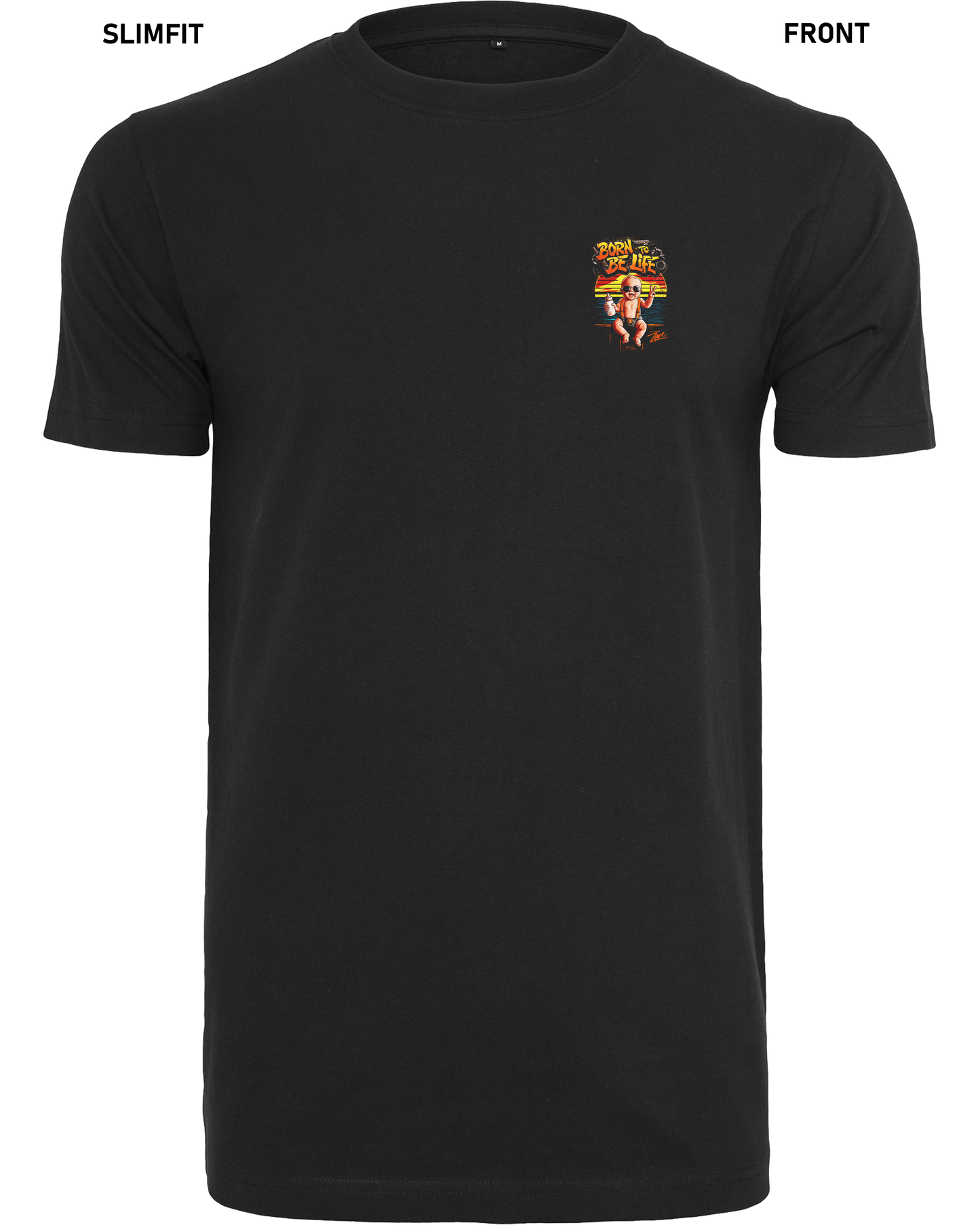 Born to be Life - Premium Shirt Z102/Z136