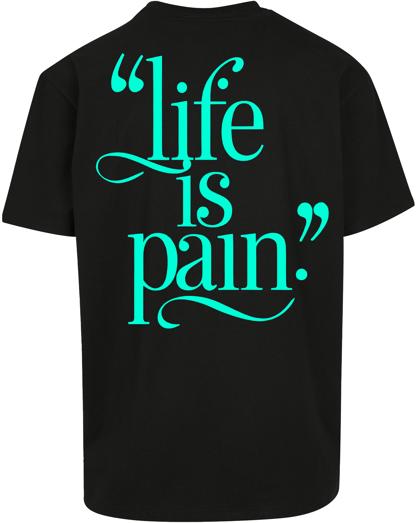 life is pain - Premium Heavy Oversize Tee Z102