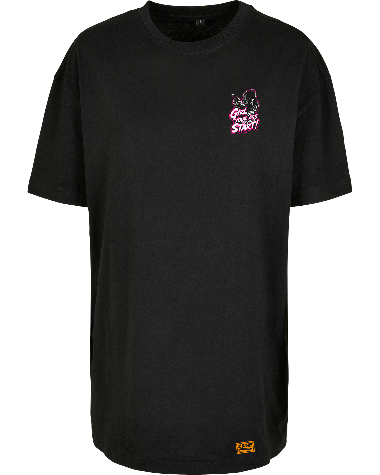 Girl Get Your Ass Start - Premium Oversize Boyfriend Tee Z149