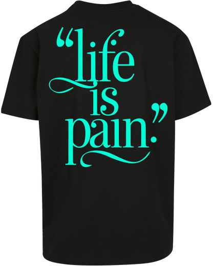 life is pain - Premium Heavy Oversize Tee Z102